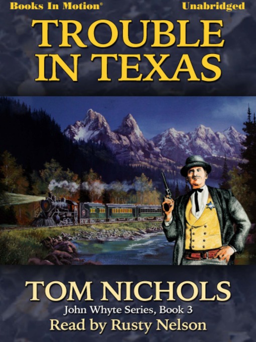 Title details for Trouble in Texas by Tom Nichols - Available